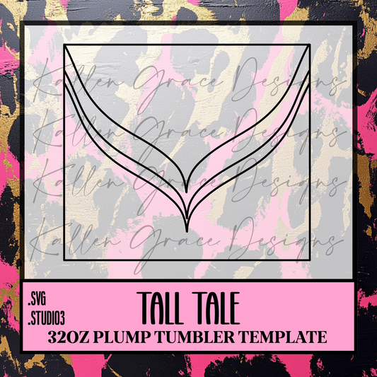 32oz Tall Tale {Tumbler Template}