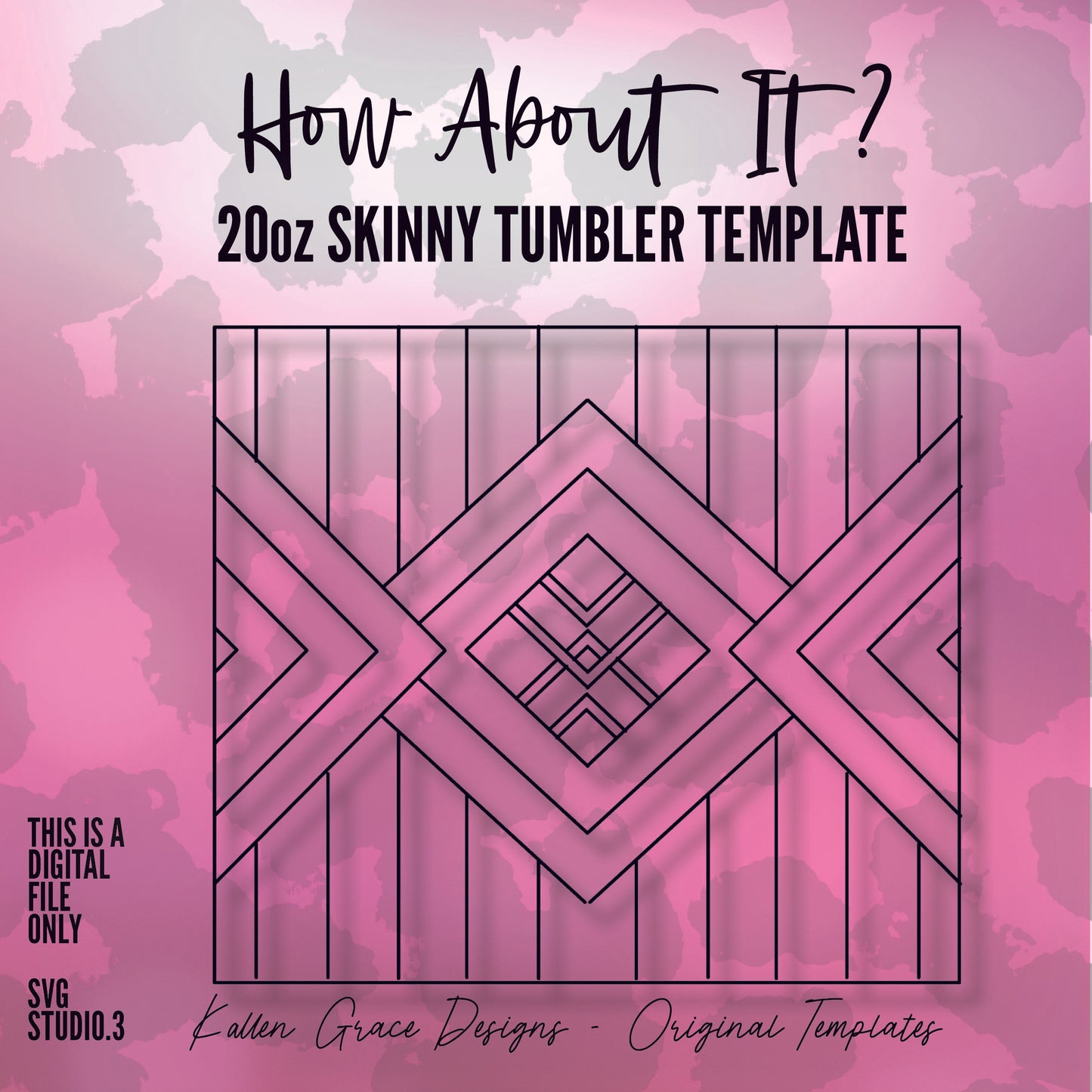 20oz How About It? Tumbler Template