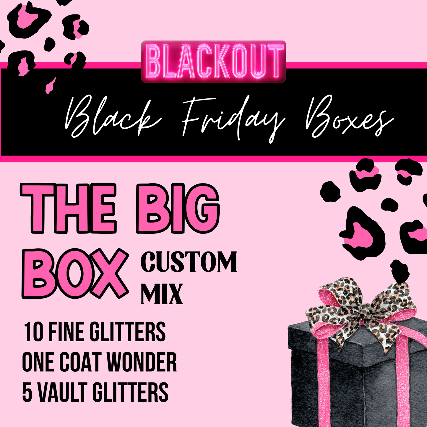 THE BIG BOX {CUSTOM MIX}