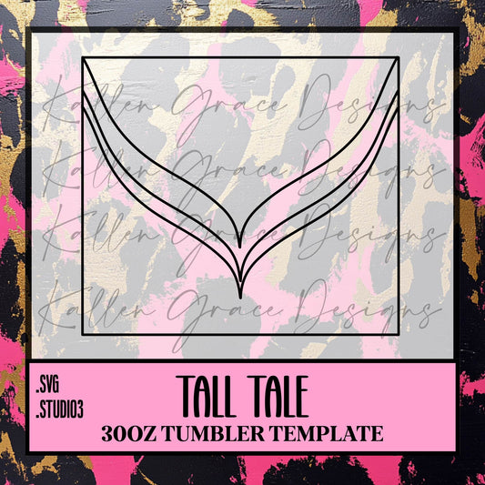 30oz Tall Tale {Tumbler Template}