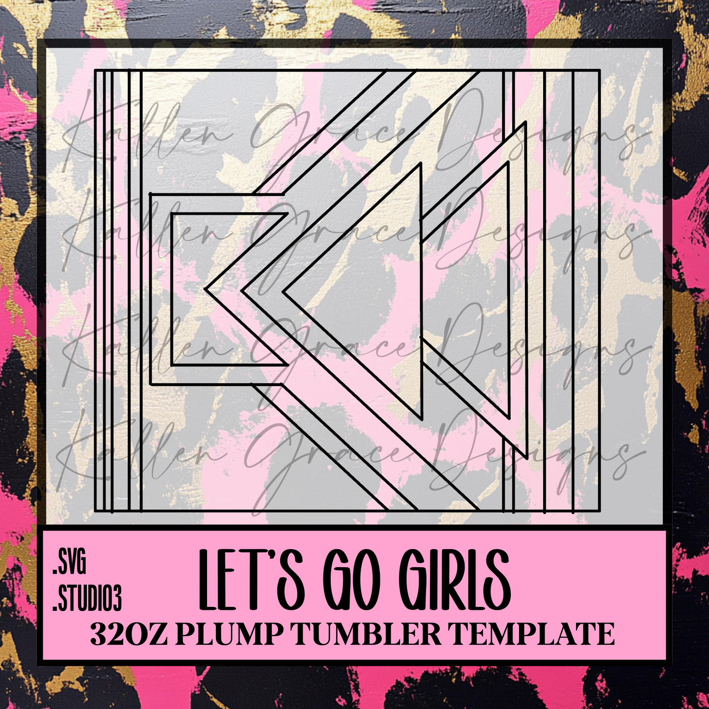 32oz Let's Go Girls {Tumbler Template}
