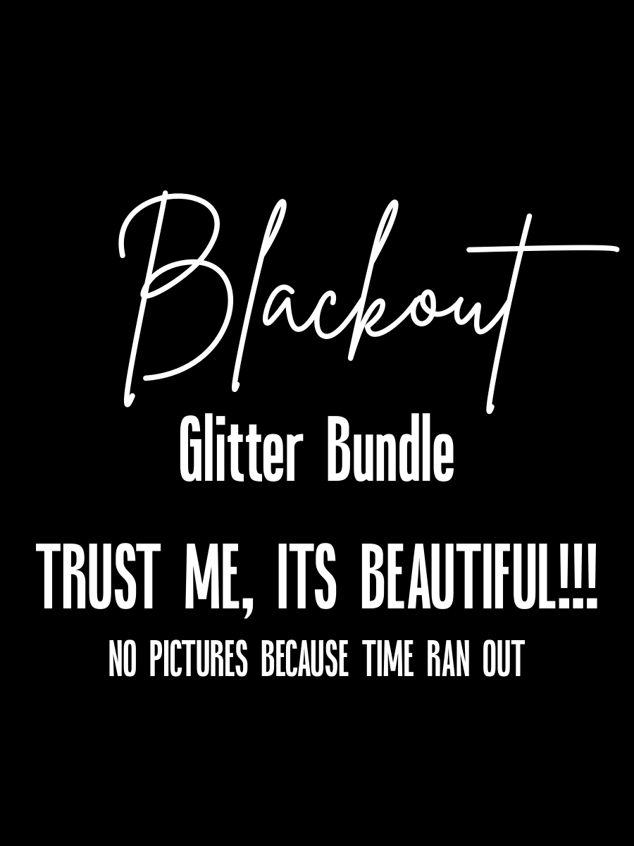 BLACKOUT BUNDLE {EXCLUSIVE GLITTER BUNDLE}