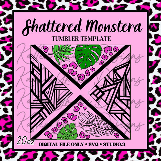 20oz Shattered Monstera Template