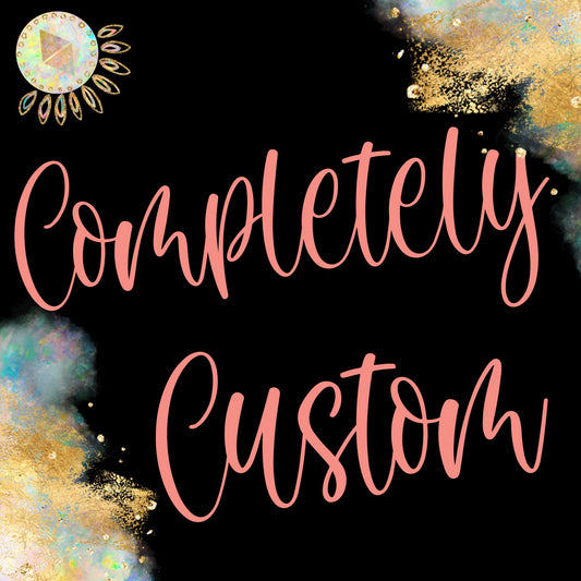 {MTO} Completely Custom Tumbler