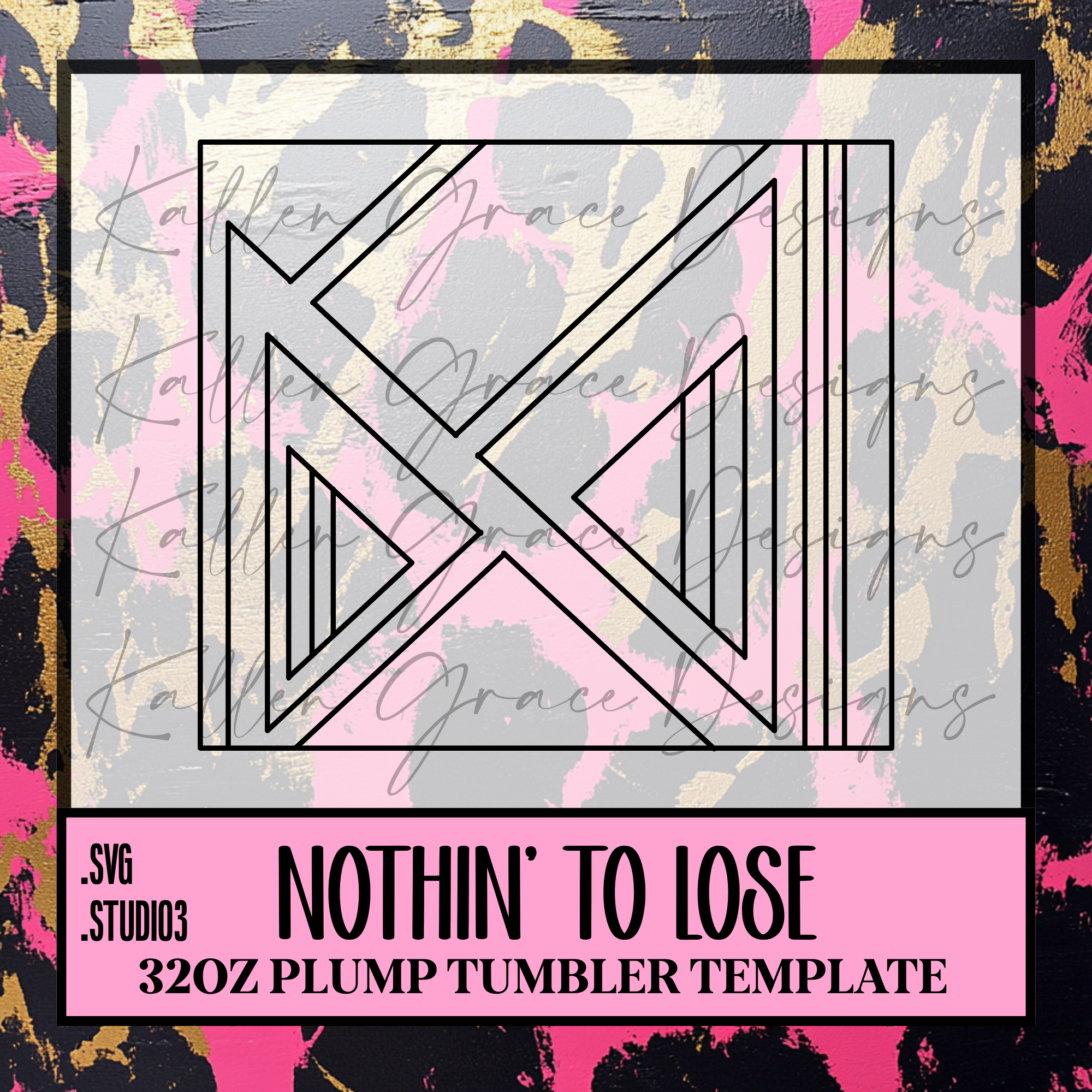 32oz Nothin' To Lose {Tumbler Template}
