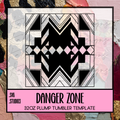 Danger Zone 32oz {Tumbler Template}