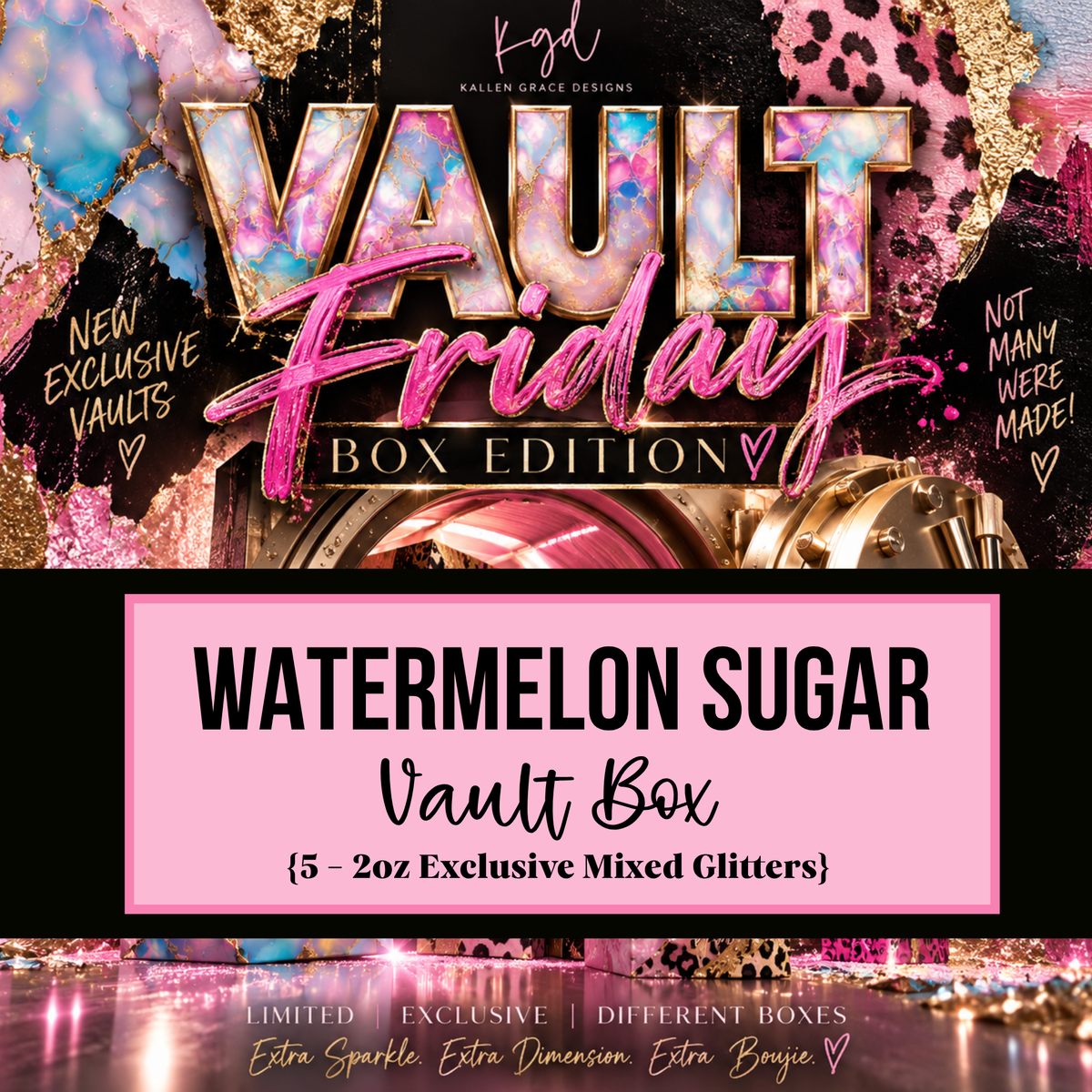 Watermelon Sugar {5 Exclusive Vault Glitters}