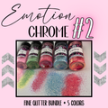 Emotion Chrome Glitter Bundle #2 {5 Colors}