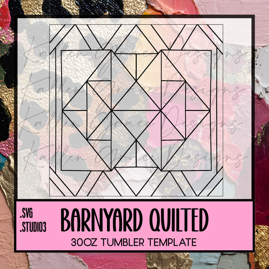 Barnyard Quilted 30oz {Tumbler Template}