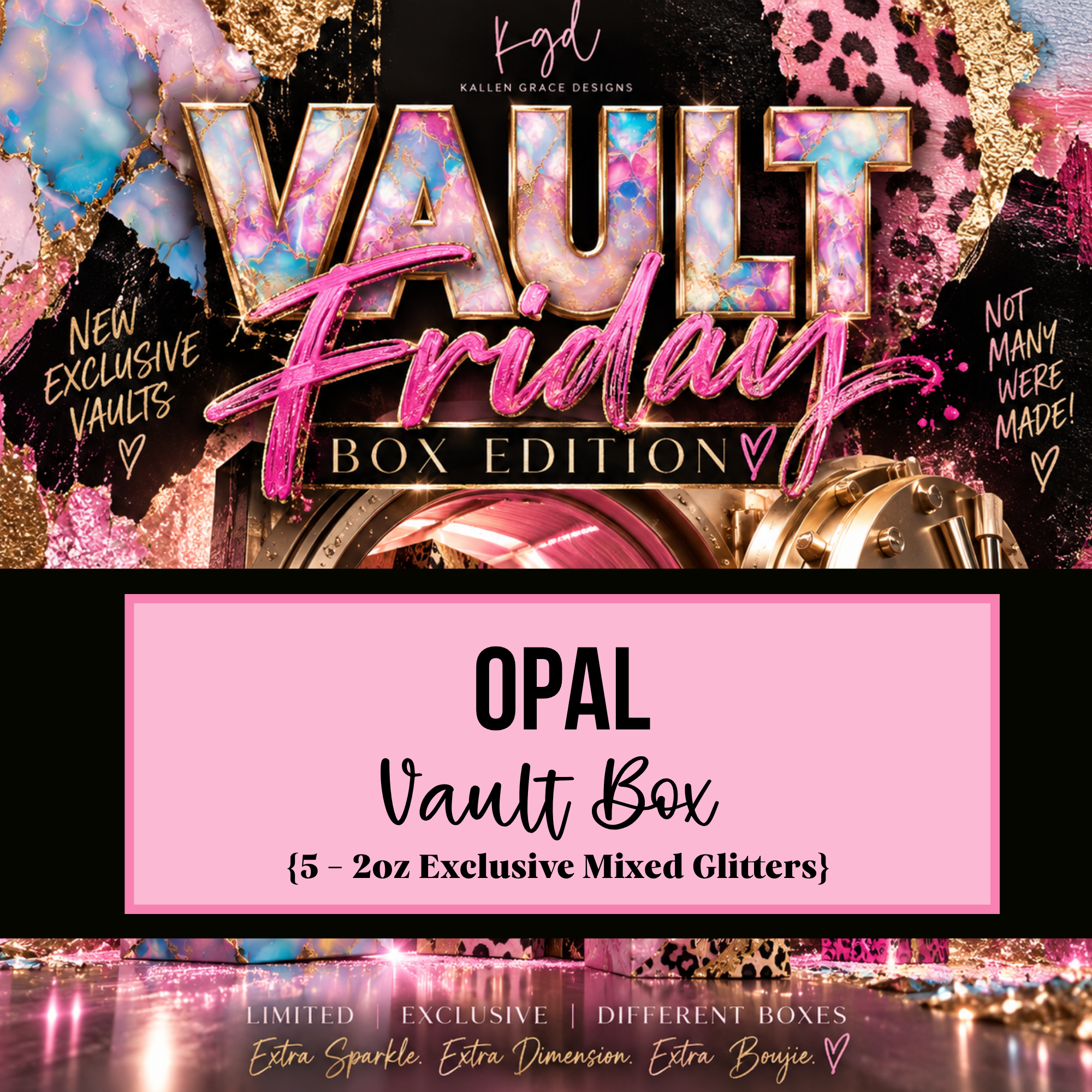 Opal {5 Exclusive Vault Glitters}