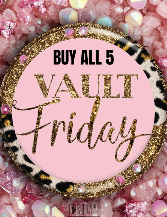 BUY ALL 5 {VAULT FRIDAY {12/5}