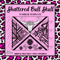 30oz Shattered Bull Skull Template