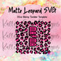 Matte Leopard Mama SVG 30oz Template