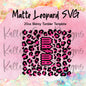 Matte Leopard Mama SVG 20oz Template