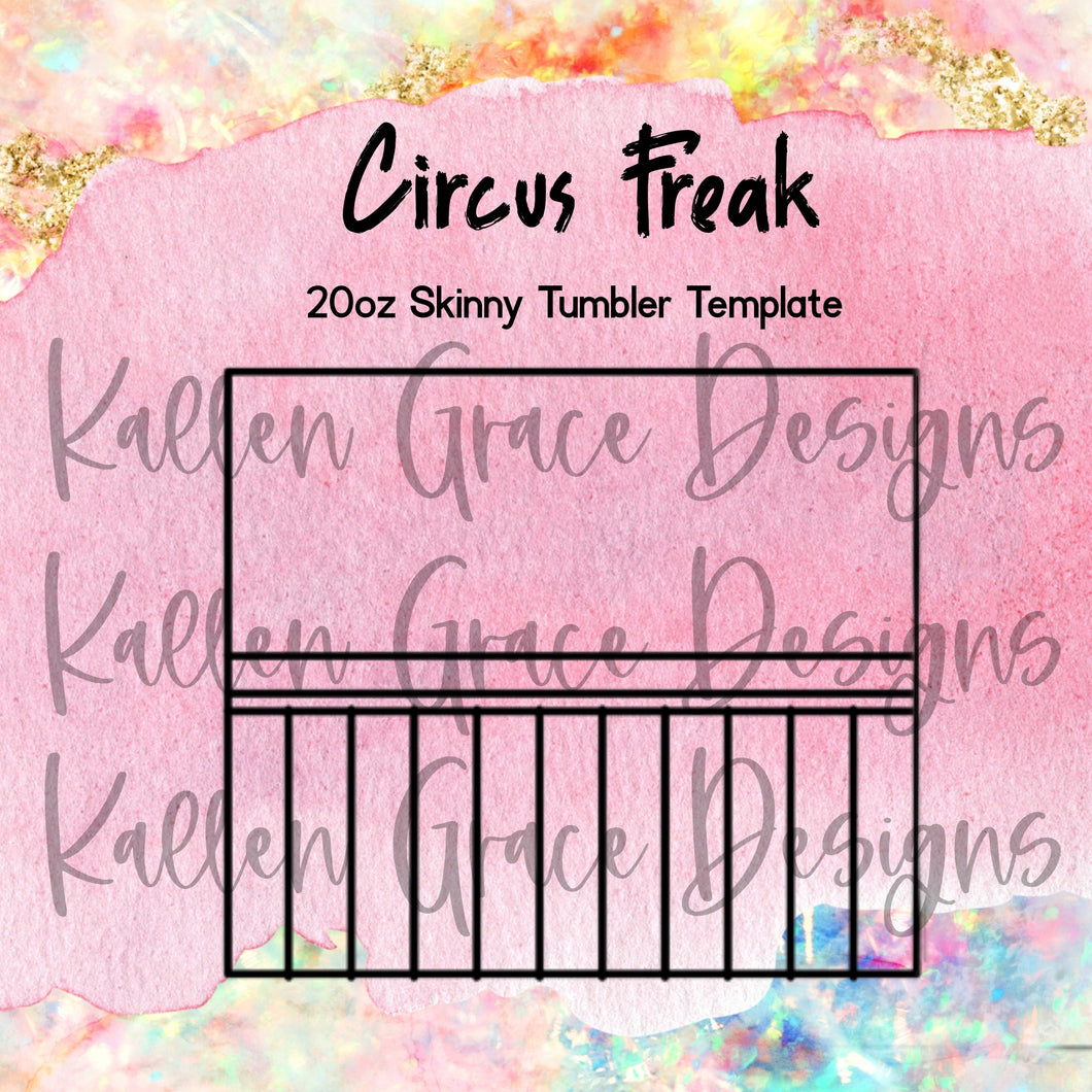 Circus Freak 20oz Template