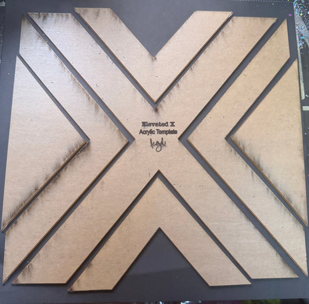 Elevated X {Acrylic Template}