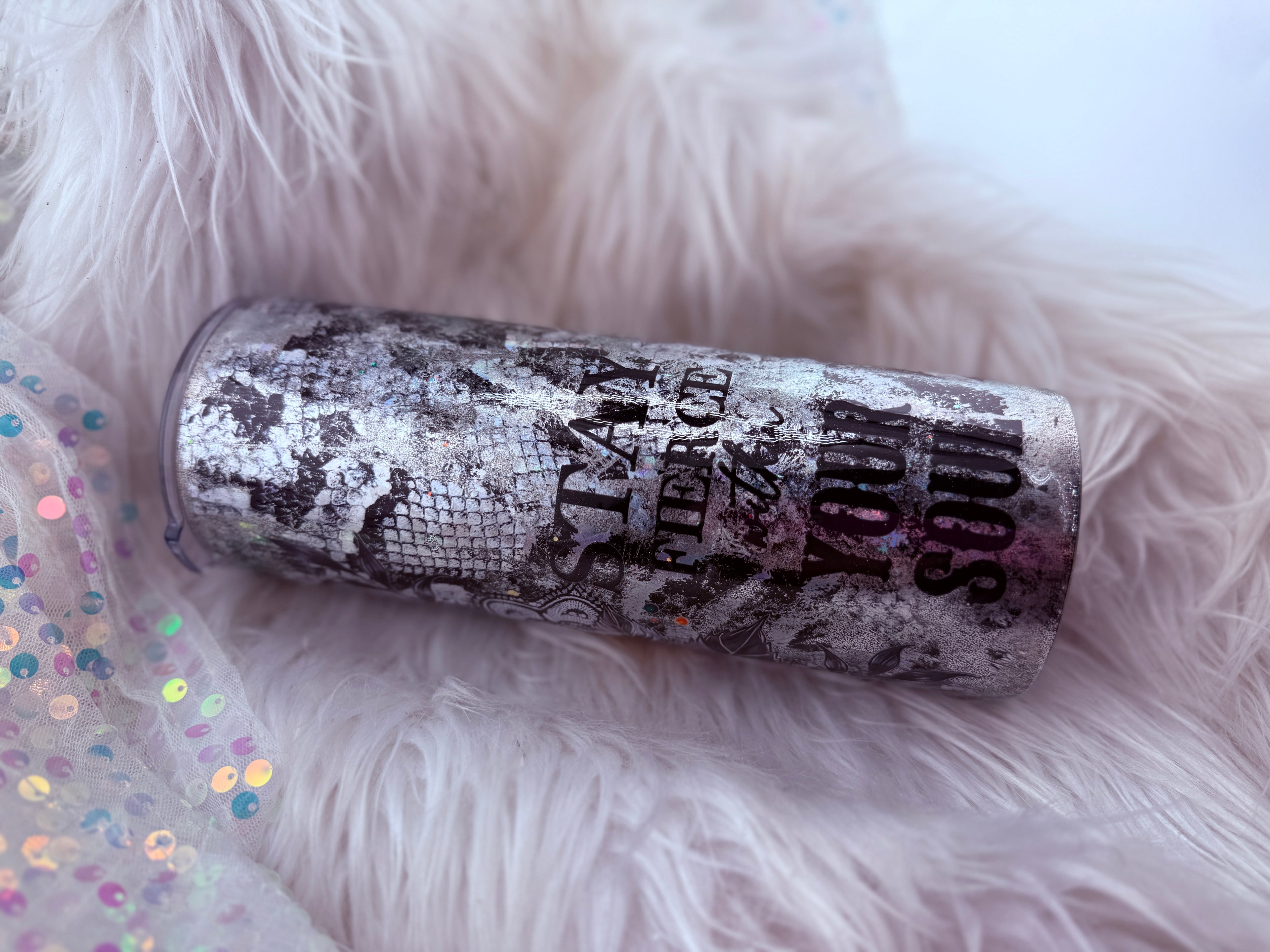 #80 {RTS} Stay Fierce Within Your Soul - 24oz Plump