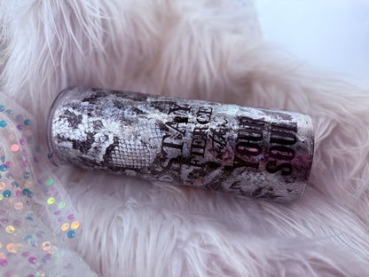 #80 {RTS} Stay Fierce Within Your Soul - 24oz Plump