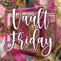 *PREORDER * BUY ALL 5 {VAULT FRIDAY {7/2}