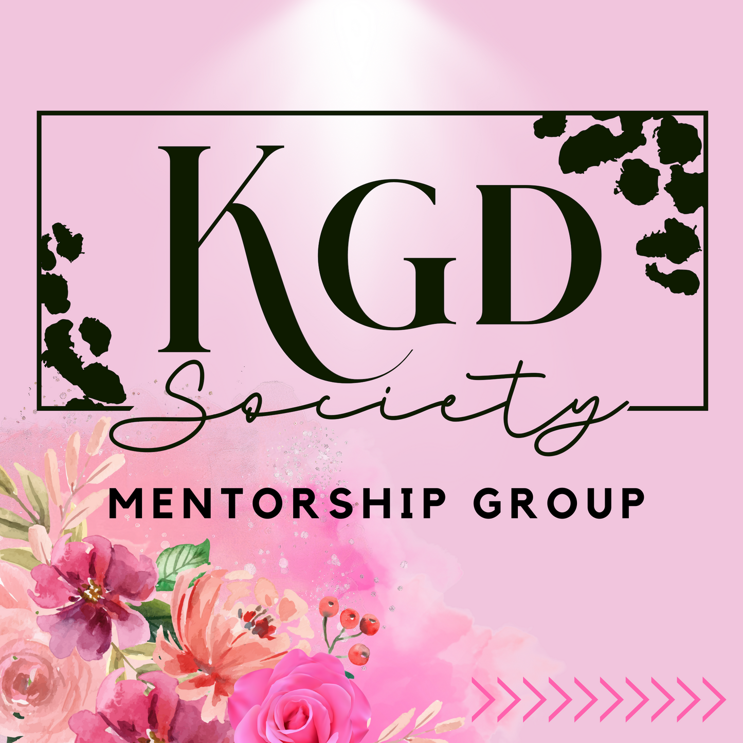 KGD SOCIETY {Exclusive Mentorship Group}