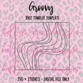 30oz Groovy {Tumbler Template}