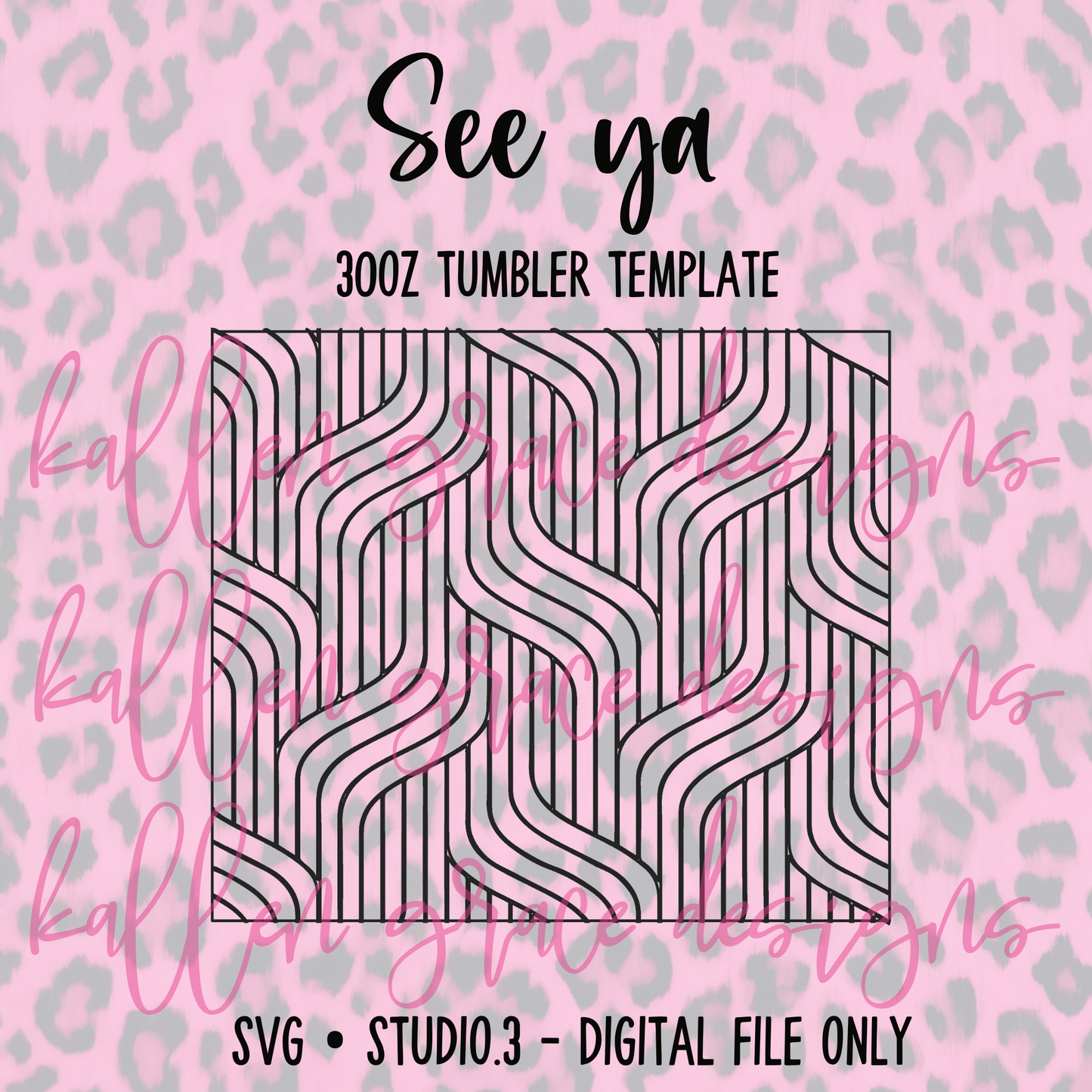 30oz See Ya {Tumbler Template}