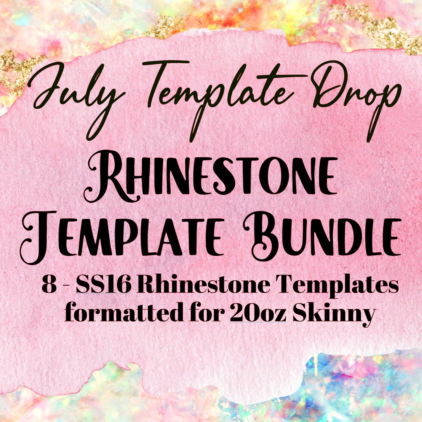 July Rhinestone Tumbler Template Bundle [$52 Value]