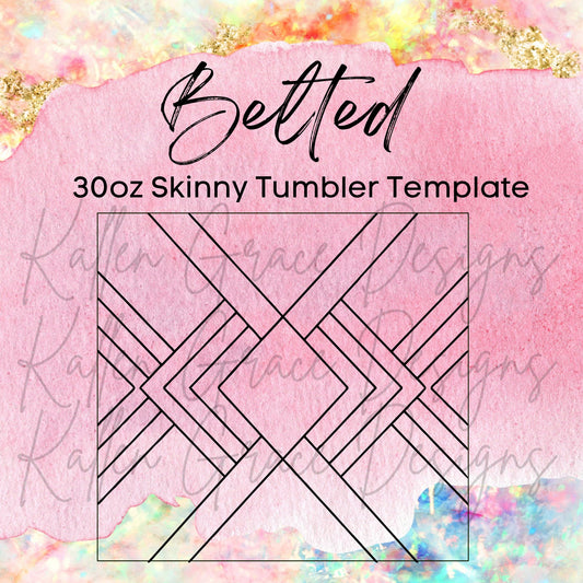 30oz Skinny Belted Template