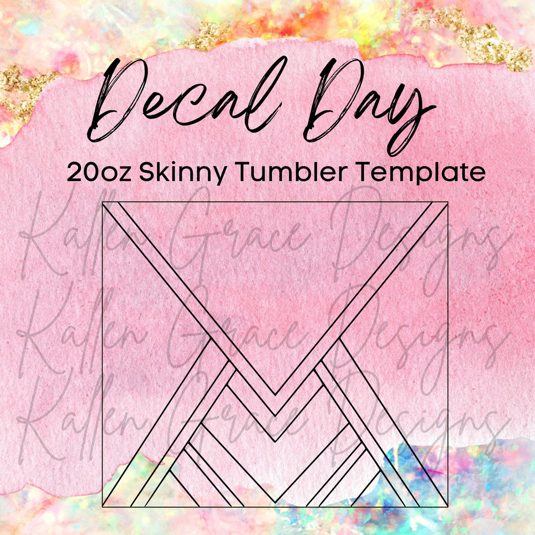 20oz Skinny Decal Day Template