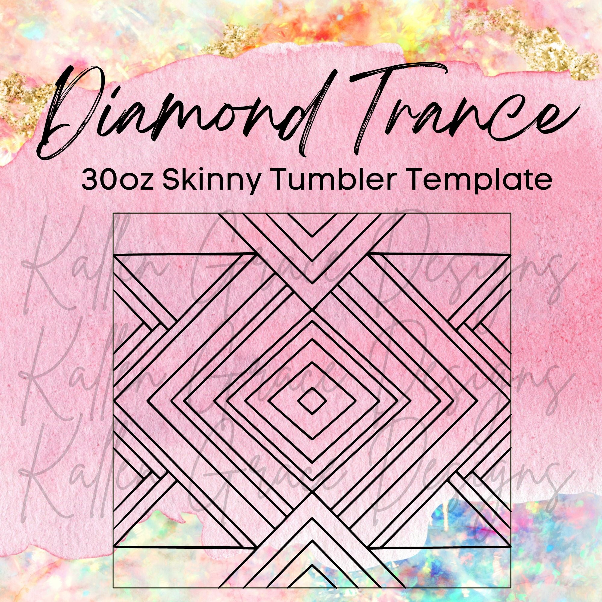 30oz Skinny Diamond Trance Template – Kallen Grace Designs, LLC