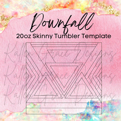 20oz Skinny Downfall Template