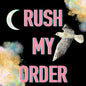 Rush My Order!