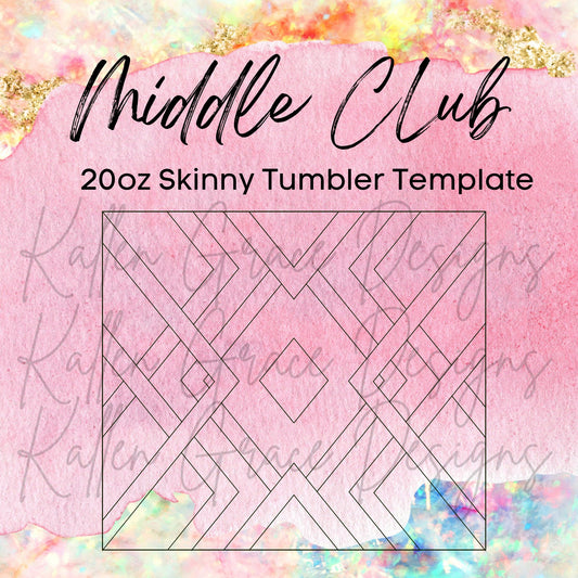 20oz Skinny Middle Club Template