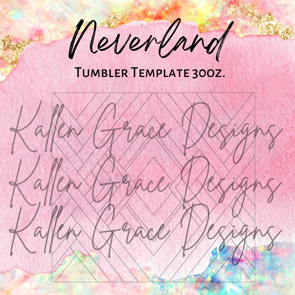 30oz Neverland Tumbler Template