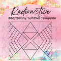 30oz Skinny Radioactive Template