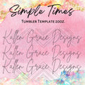 20oz Simple Times Tumbler Template