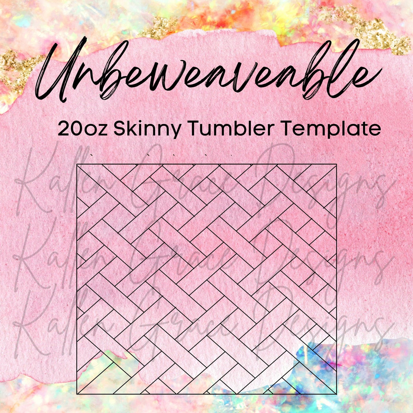 20oz Skinny Unbeweaveable Template