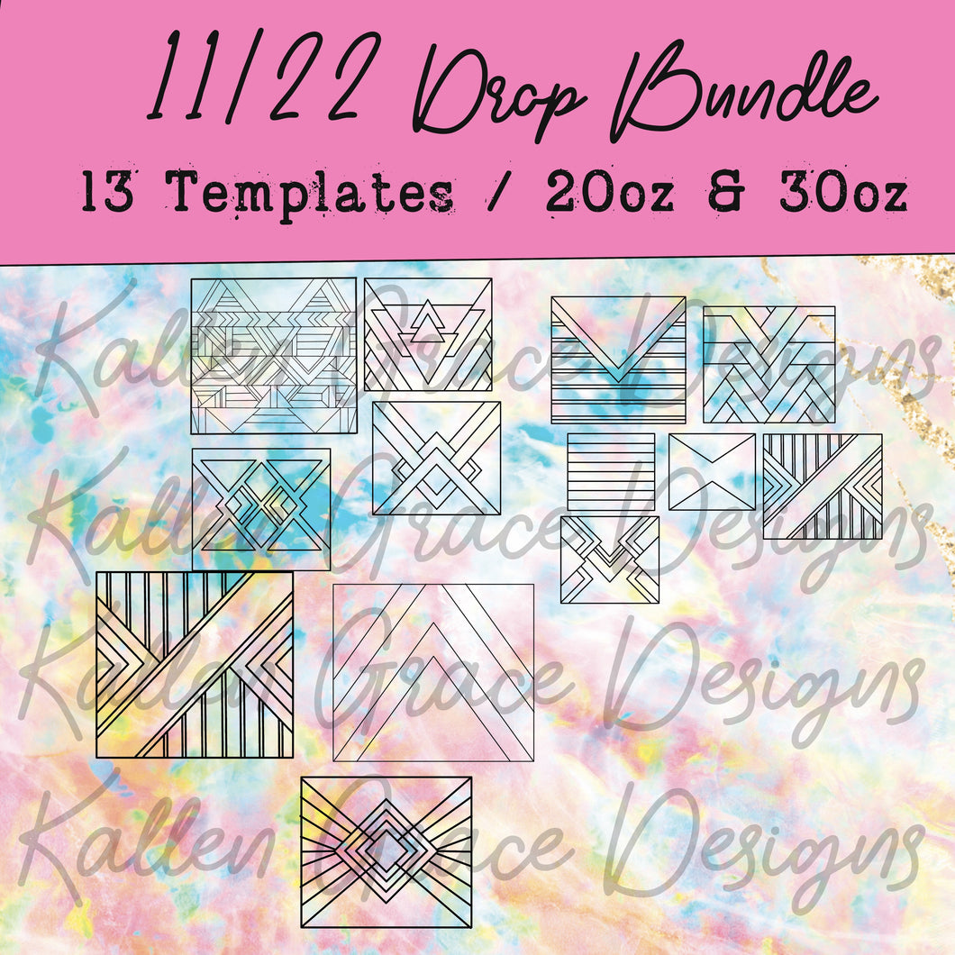 11/20 Drop Template Bundle (20&30oz) [$169  Value]